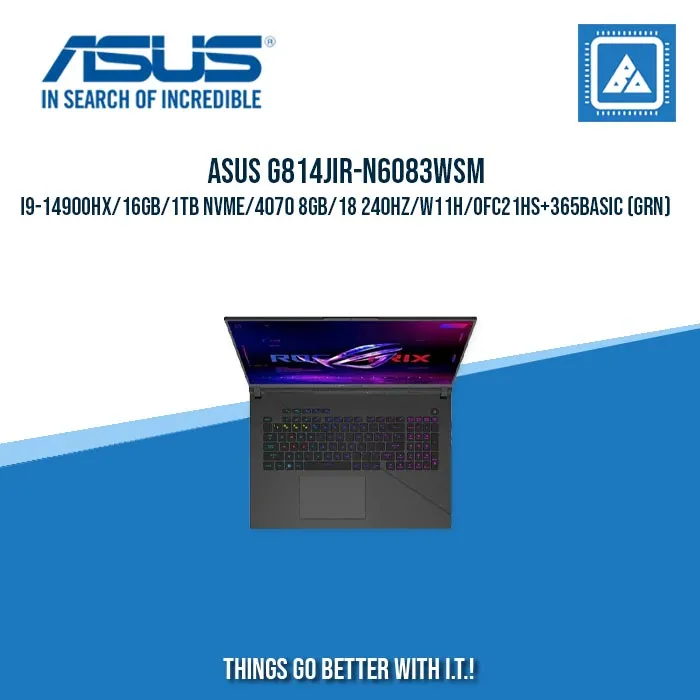 ASUS ROG STRIX G18 G814JIR-N6083WSM I9-14900HX/16GB/1TB NVME/4070 8GB || BEST FOF FREELANCERS